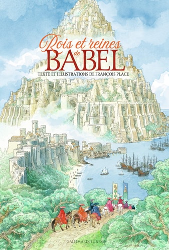 ROIS ET REINES DE BABEL, de François Place | portada del libro