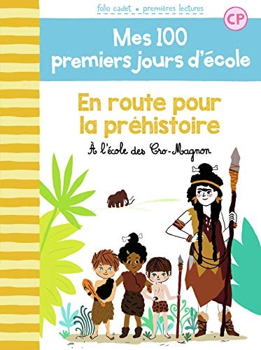 100 PREMIERS JOURS EN ROUTE POUR LA PREHISTOIRE, de Mathilde Bréchet | portada del libro