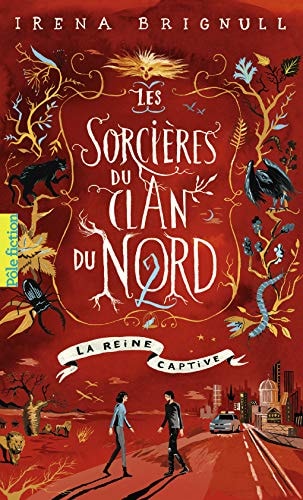 LES SORCIERES DU CLAN DU NORD 2 LA REINE CAPTIVE, de Irena Brignull | portada del libro