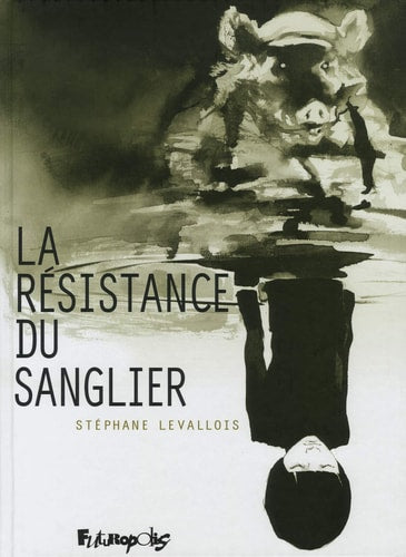 ESISTANCE DU SANGLIER, de Stéphane Levallois | portada del libro