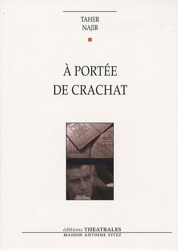 A PORTEE DE CRACHAT, de NAJIB TAHER | portada del libro
