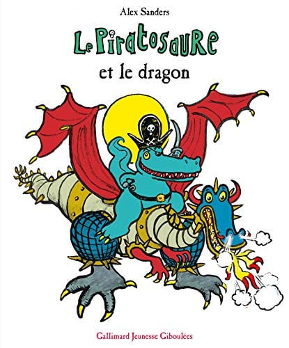 LE PIRATOSAURE ET LE DRAGON, de SANDERS | portada del libro