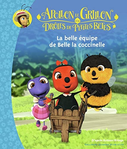 LA BELLE EQUIPE DE BELLE LA COCCINELLE, de Krings | portada del libro