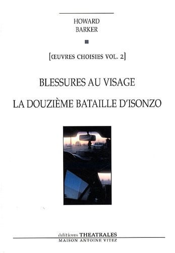 BLESSURES AU VISAGE LA DOUZIEME BATAILLE D ISONZO NED, de BARKER HOWARD | portada del libro