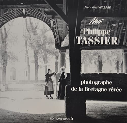 MOI PHILIPPE TASSIER PHOTOGRAPHE, de Veillard | portada del libro