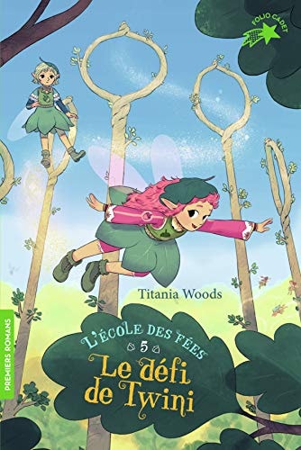 L'ECOLE DES FEES 5 LE DEFI DE TWINI, de Titania Woods | portada del libro