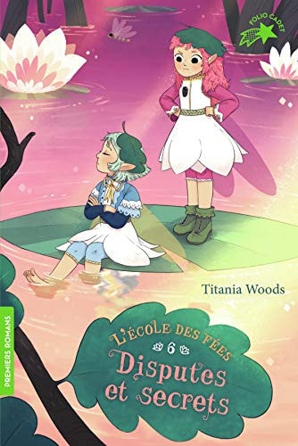 L'ECOLE DES FEES 6 DISPUTES ET SECRETS, de Titania Woods | portada del libro