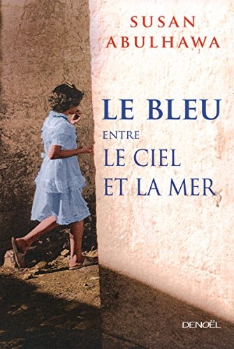 Le bleu entre le ciel et la mer, de Susan J. Abulhawa | portada del libro