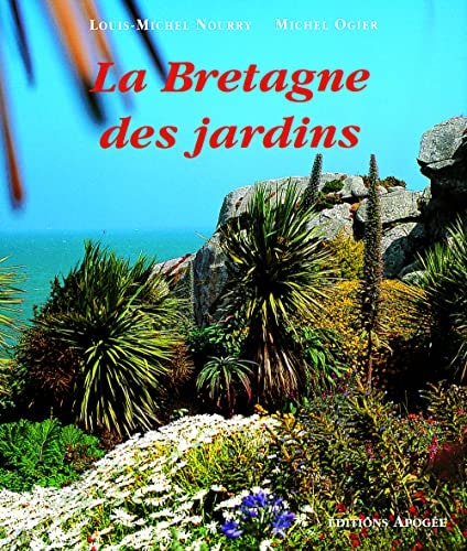 BRETAGNE DES JARDINS (LA), de Louis-Michel Nourry | portada del libro