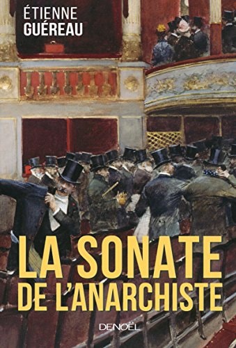 LA SONATE DE L'ANARCHISTE, de Etienne Guéreau | portada del libro