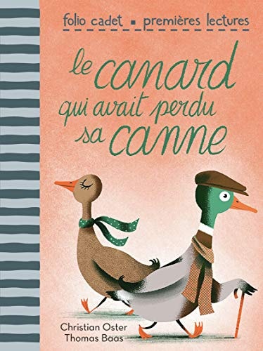 LE CANARD QUI AVAIT PERDU SA CANNE, de Christian Oster | portada del libro
