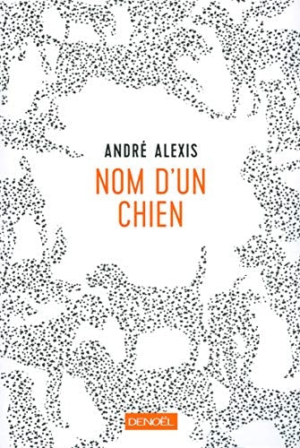 Nom d'un chien, de André Alexis | portada del libro