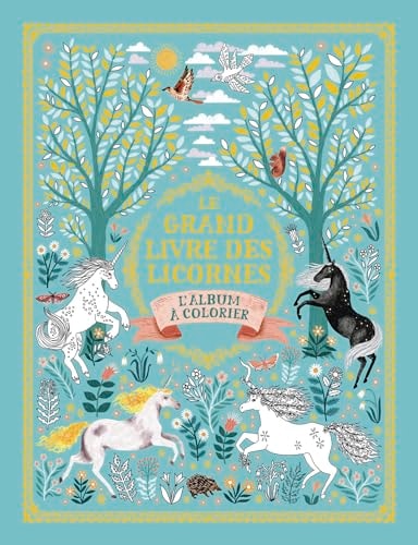 LE GRAND LIVRE DES LICORNES L'ALBUM A COLORIER, de Selwyn E. Phipps | portada del libro