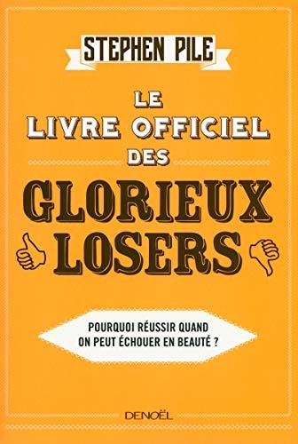 LE LIVRE OFFICIEL DES GLORIEUX LOSERS, de Pile | portada del libro
