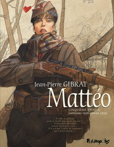 MATTEO (TOME 5-CINQUIEME EPOQUE (SEPTEMBRE 1936 - JANVIER 1939)), de Jean-Pierre Gibrat | portada del libro