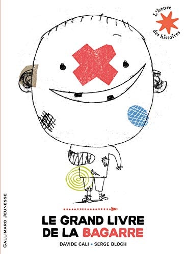 LE GRAND LIVRE DE LA BAGARRE, de Davide Calì | portada del libro