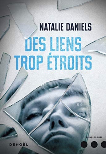 DES LIENS TROP ETROITS, de Natalie Daniels | portada del libro