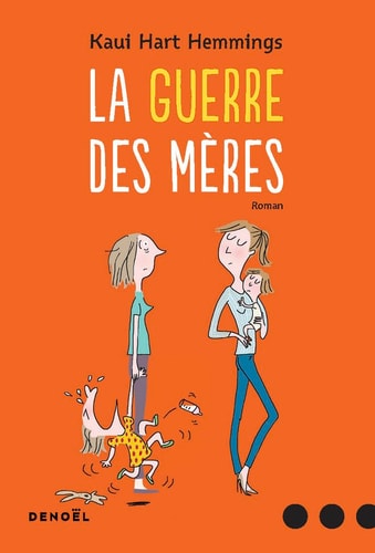 LA GUERRE DES MERES, de Kaui Hart Hemmings | portada del libro