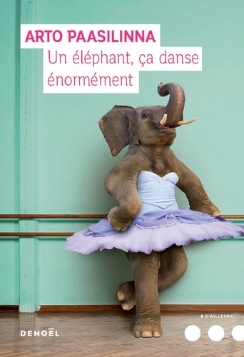 UN ELEPHANT CA DANSE ENORMEMENT, de Arto Paasilinna | portada del libro