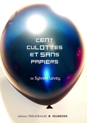 CENT CULOTTES ET SANS PAPIERS, de LEVEY SYLVAIN | portada del libro