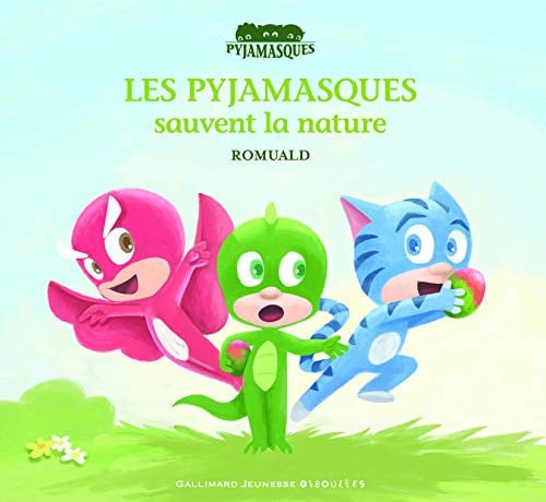 LES PYJAMASQUES SAUVENT LA NATURE, de ROMUALD | portada del libro