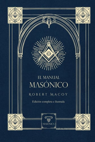 EL MANUAL MASONICO, de ROBERT MACOY | portada del libro