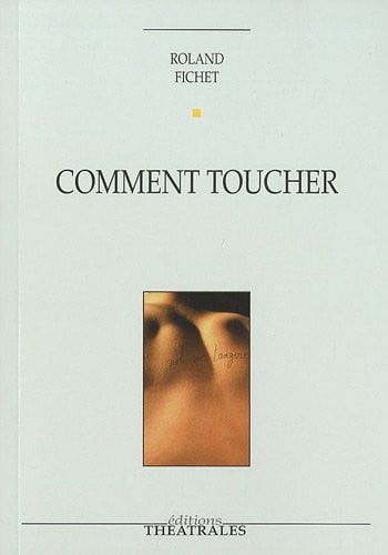 COMMENT TOUCHER, de FICHET ROLAND J | portada del libro