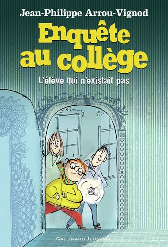 ENQUETE AU COLLEGE 8 L'ELEVE QUI N'EXISTAIT PAS, de ARROU-VIGNOD | portada del libro
