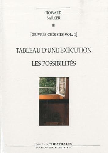 TABLEAU D UNE EXECUTION LES POSSIBILITES NED 2010, de BARKER HOWARD | portada del libro