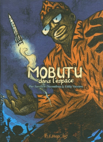 MOBUTU DANS L'ESPACE, de Aurélien Ducoudray | portada del libro