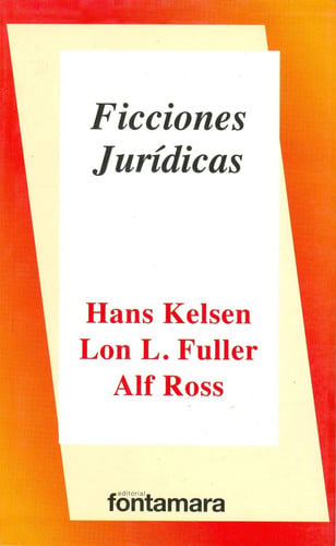 FICCIONES JURIDICAS, de HANS KELSEN#LON F. FULLER#ALF ROSS | portada del libro