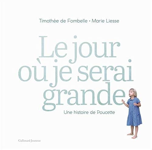 LE JOUR OU JE SERAI GRANDE, de Timothée de Fombelle | portada del libro