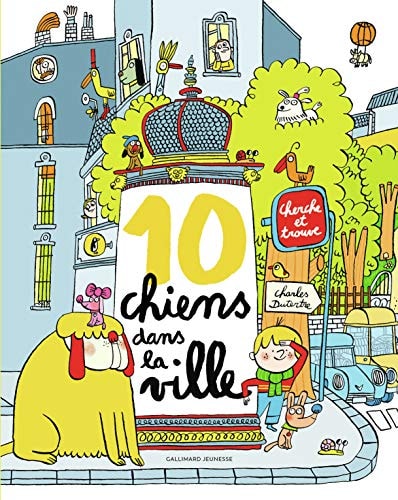 CHERCHE ET TROUVE 10 CHIENS DANS LA VILLE, de Charles Dutertre | portada del libro