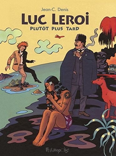 UC LEROI, PLUTOT PLUS TAR, de Jean C. Denis | portada del libro