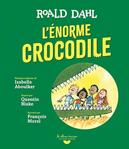 L'ENORME CROCODILE 1 LIVRE 1 CD HORS-SERIE, de Roald Dahl | portada del libro