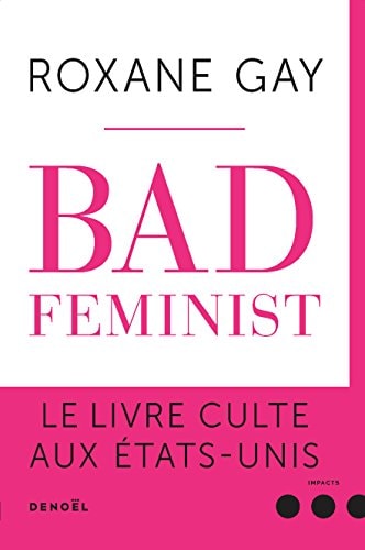 BAD FEMINIST, de Roxane Gay | portada del libro