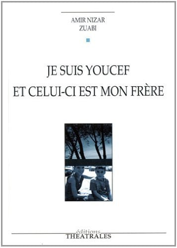 JE SUIS YOUCEF ET CELUI CI EST MON FRERE, de ZUABI AMIR NIZA | portada del libro