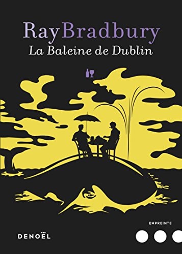 LA BALEINE DE DUBLIN, de Ray Bradbury | portada del libro