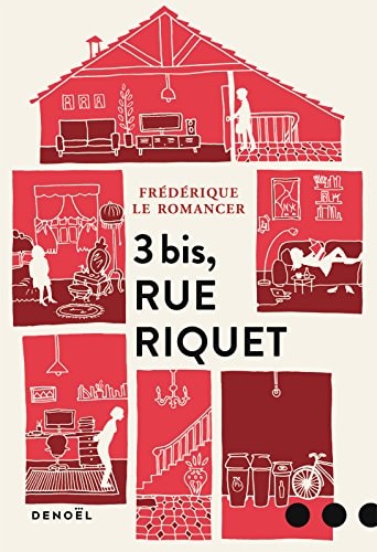 3 BIS, RUE RIQUET, de Frédérique Le Romancer | portada del libro