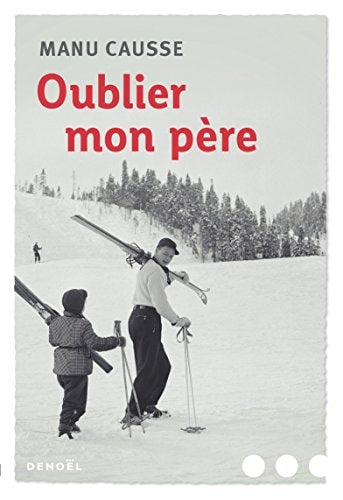 OUBLIER MON PERE, de Manu Causse | portada del libro