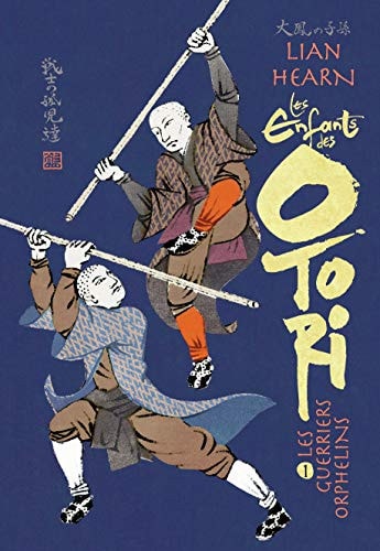 LES ENFANTS DES OTORI 1 LES GUERRIERS ORPHELINS T1, de Lian Hearn | portada del libro