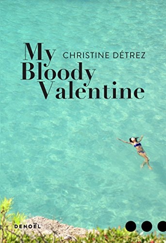 My Bloody Valentine, de Christine Détrez | portada del libro