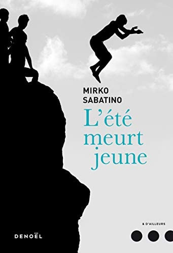 L ete meurt jeune, de Mirko Sabatino | portada del libro