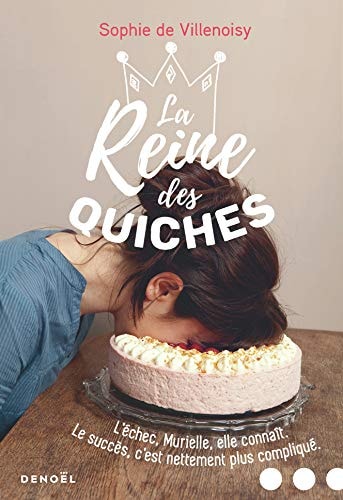 LA REINE DES QUICHES, de Sophie de Villenoisy | portada del libro