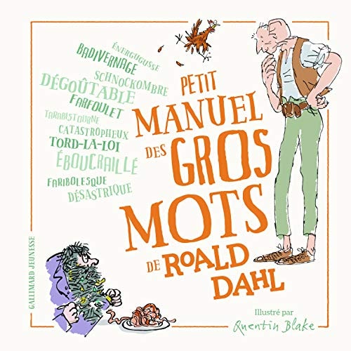 PETIT MANUEL DES GROS MOTS DE ROALD DAHL, de Roald Dahl | portada del libro