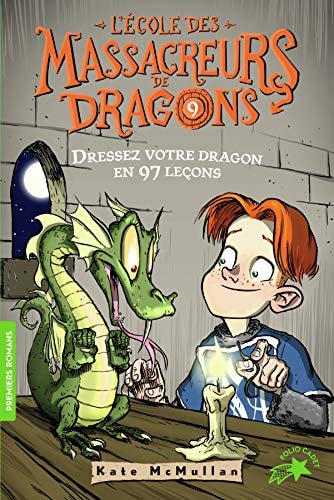 L'ECOLE DES MASSACREURS DE DRAGONS 9 DRESSEZ VOTRE DRAGON EN, de Kate Hall McMullan | portada del libro