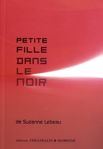 PETITE FILLE DANS LE NOIR, de LEBEAU SUZANNE | portada del libro