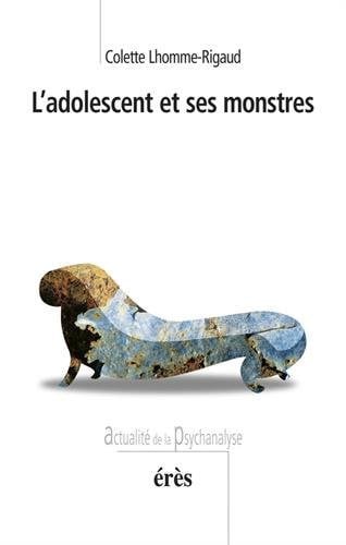 L ADOLESCENT ET SES MONSTRES, de LHOMME-RIGAUD C | portada del libro