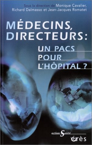 MEDECINS DIRECTEURS UN PACS POUR L'HOPITAL ?, de COLLECTIF | portada del libro