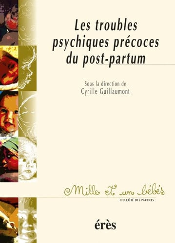 1001 BB 046 TROUBLES PSYCHIQUES PRECOCES DU POST-PARTUM, de GUILLAUMONT CYR | portada del libro